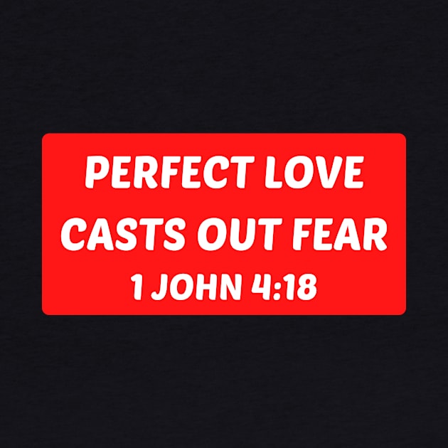 Perfect Love Casts Out Fear | Christian Saying by All Things Gospel